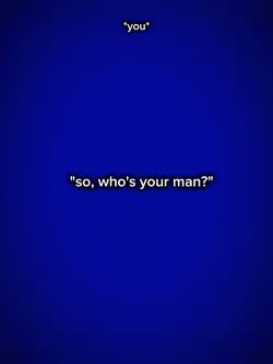 so who's ur man?