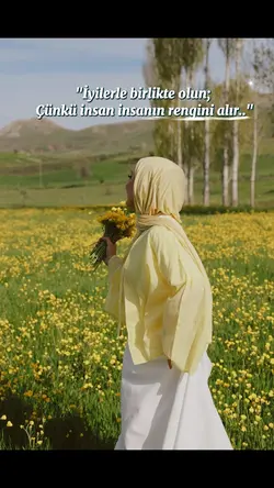 iyilerle birlikte ol