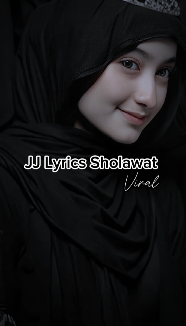 JJ + Lyrics Sholawat