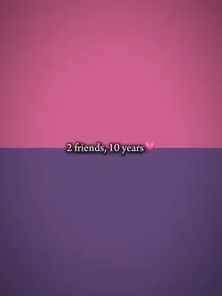 2 friends 10 years