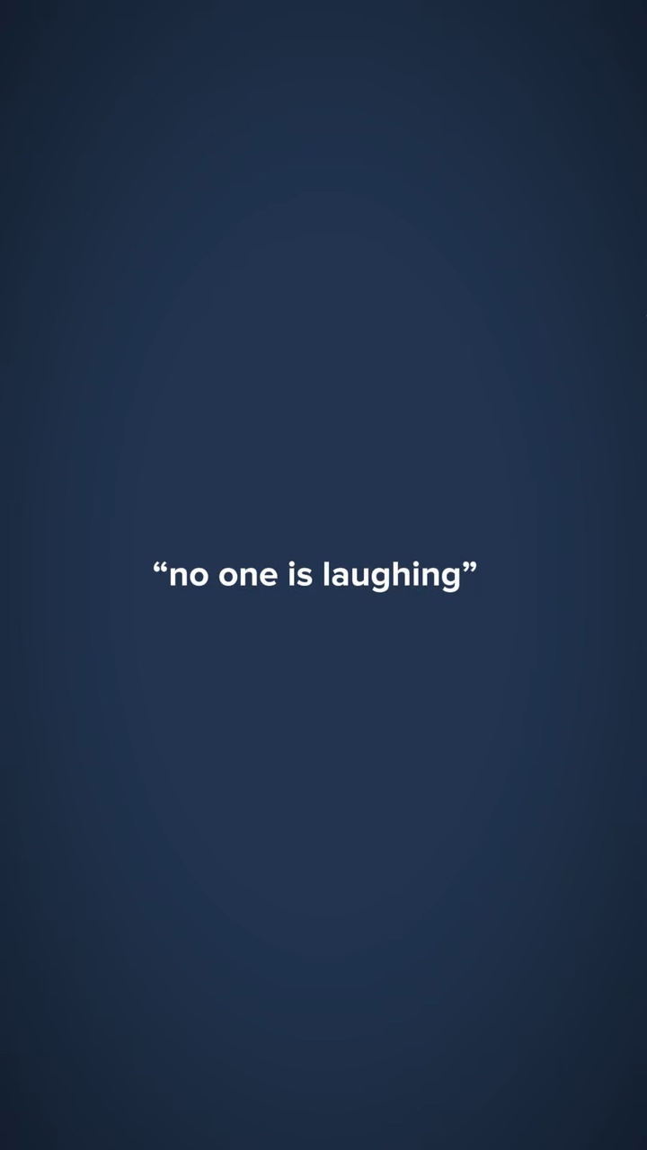 no one is laughing 
