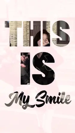 This is my smile