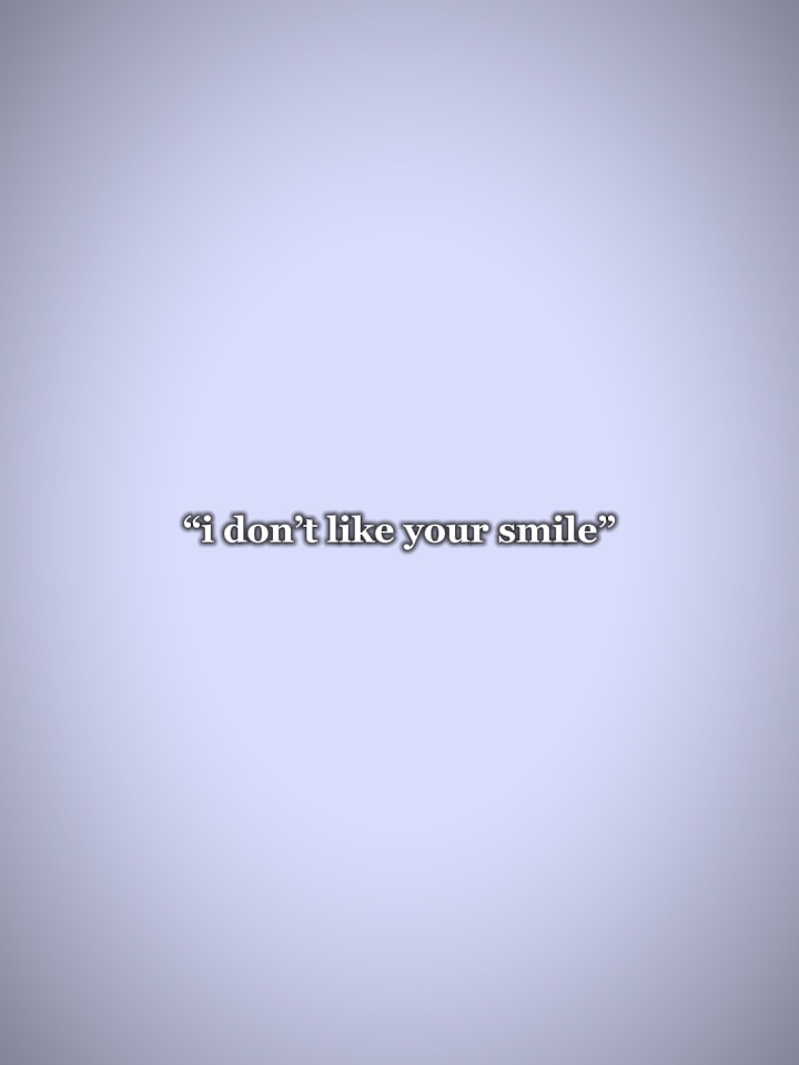 ¿Mi sonrisa?