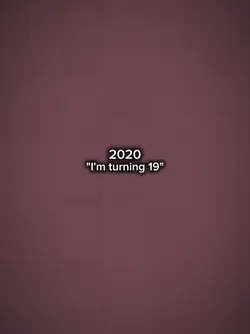 I'm turning 19!!! 