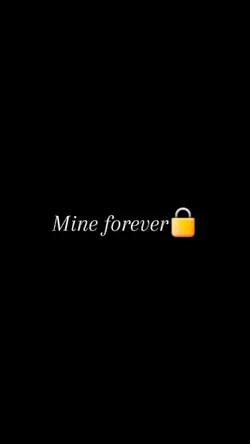 Mine forever 