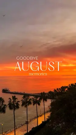 GOODBYEAUGUST