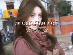 50 CUỘC GỌI NHỠ