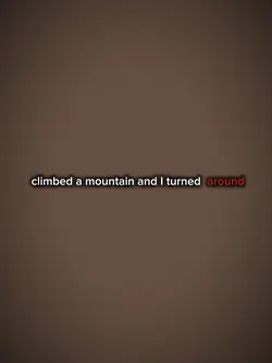 climbed a mountain 