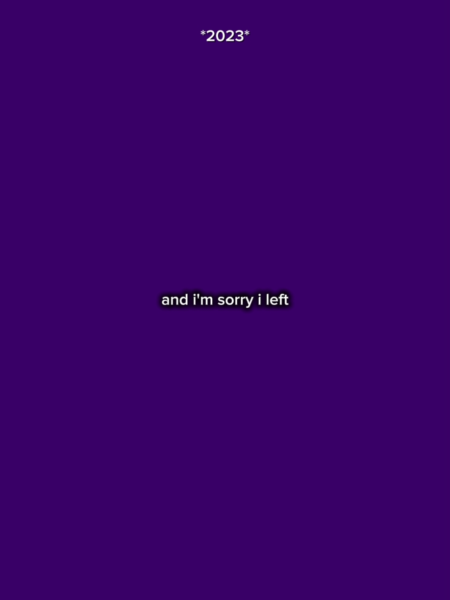 I'm sorry I left 