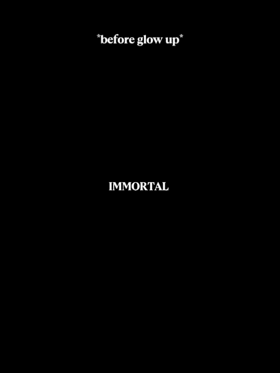 IMMORTAL SHE