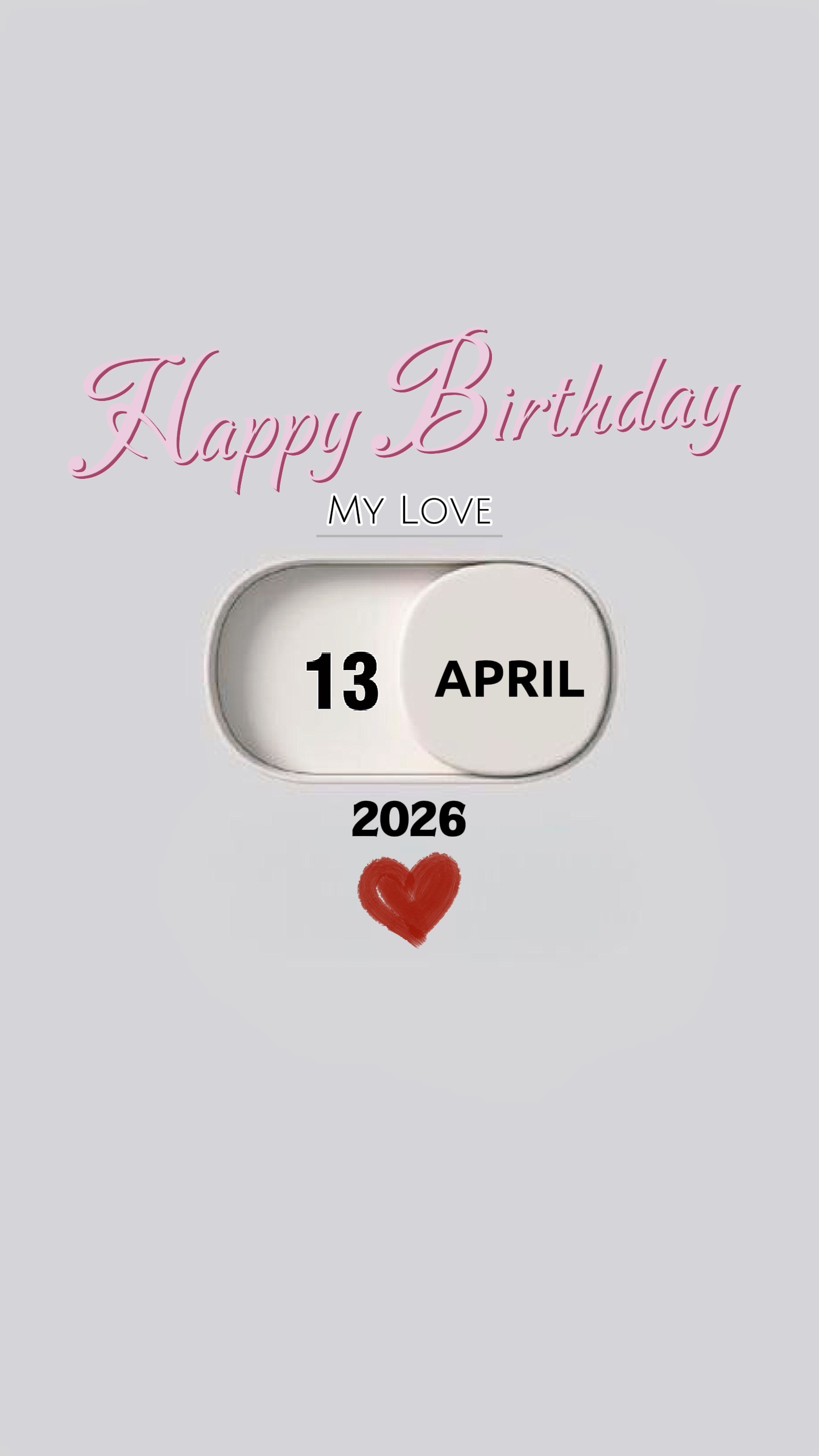 HBD MYLOVE 13 APRIL
