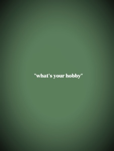 YOUR HOBBY
