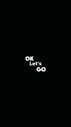 OK LET'S GO
