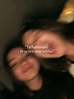 Mi hermana y yo