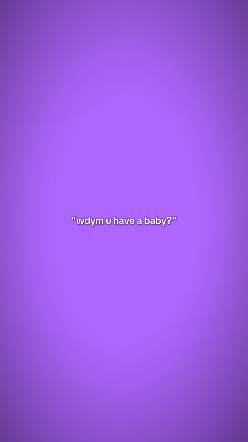 wdym Sie haben Baby