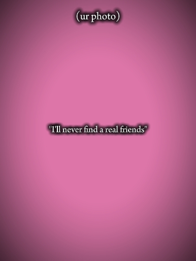 neverfindrealfriends