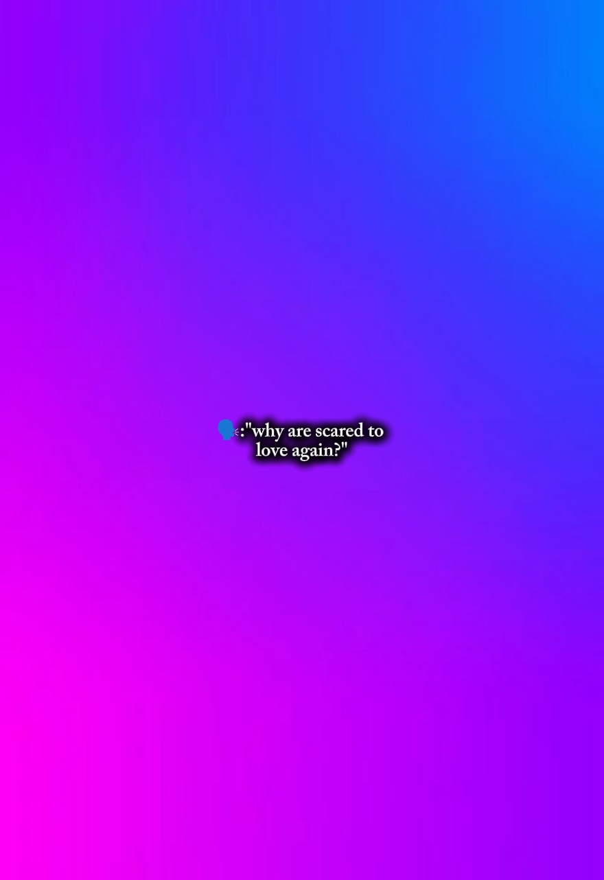scared to love again