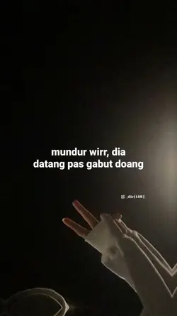 dia datang pas gabut