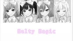 MeltyMagic(歌詞分け)