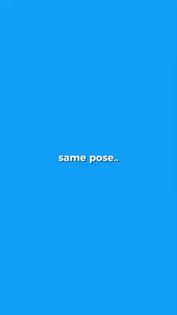 same pose