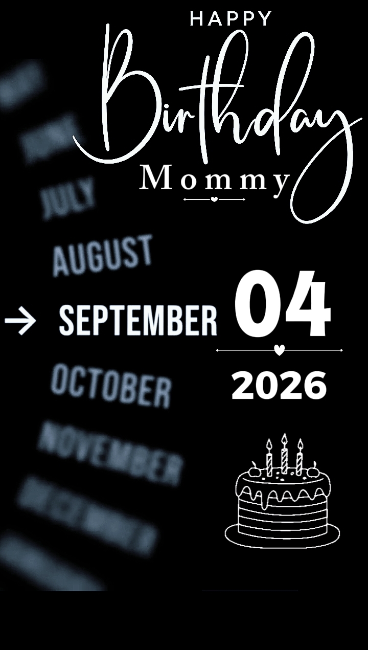 BIRTHDAY MOM 04 SEPT
