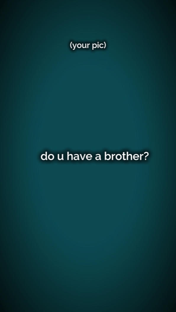Hast du einen Bruder? 
