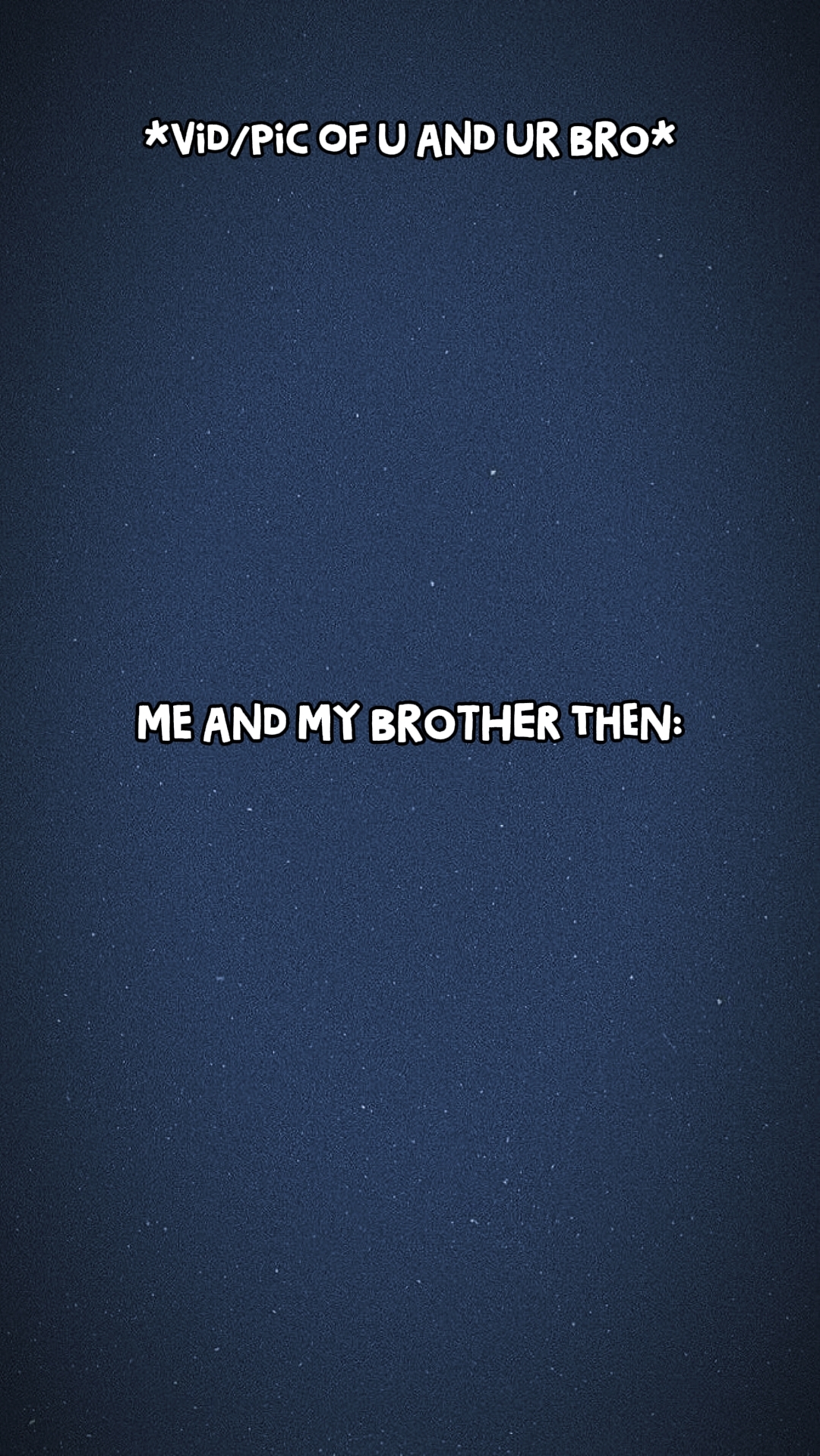 Ich und mein Bruder