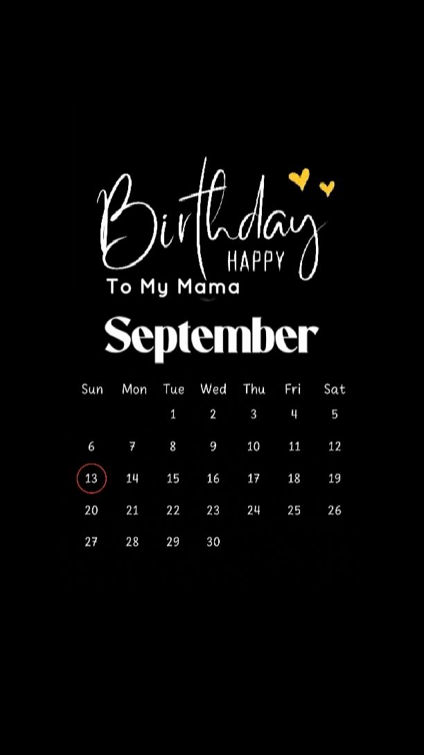 HBD MAMA 13 SEPTEMBE