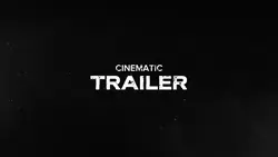Cinematic Trailer