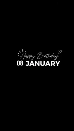 HBD 8 JANUARY 