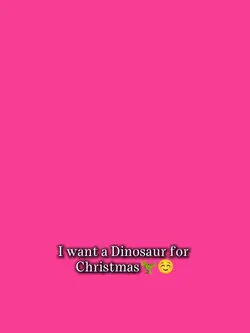 i want dino for xmas