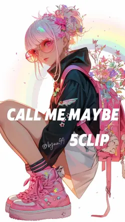 Call Me Maybe 5clip