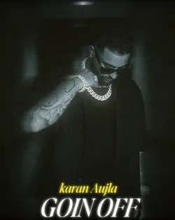 GOIN Off Karan Aujla