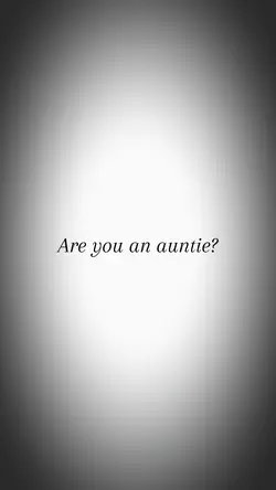 Are you an auntie?