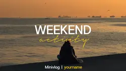 WEEKEND ACTIVITY