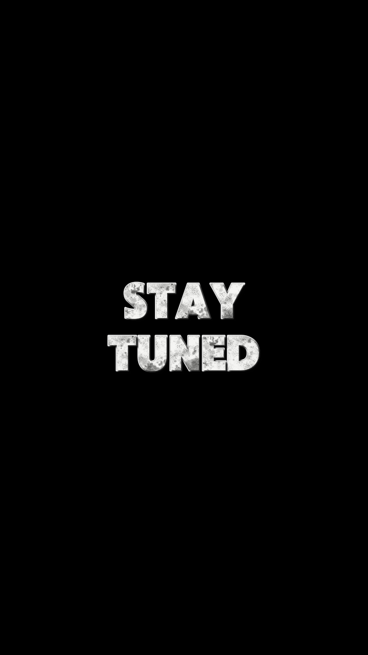 stay tuned