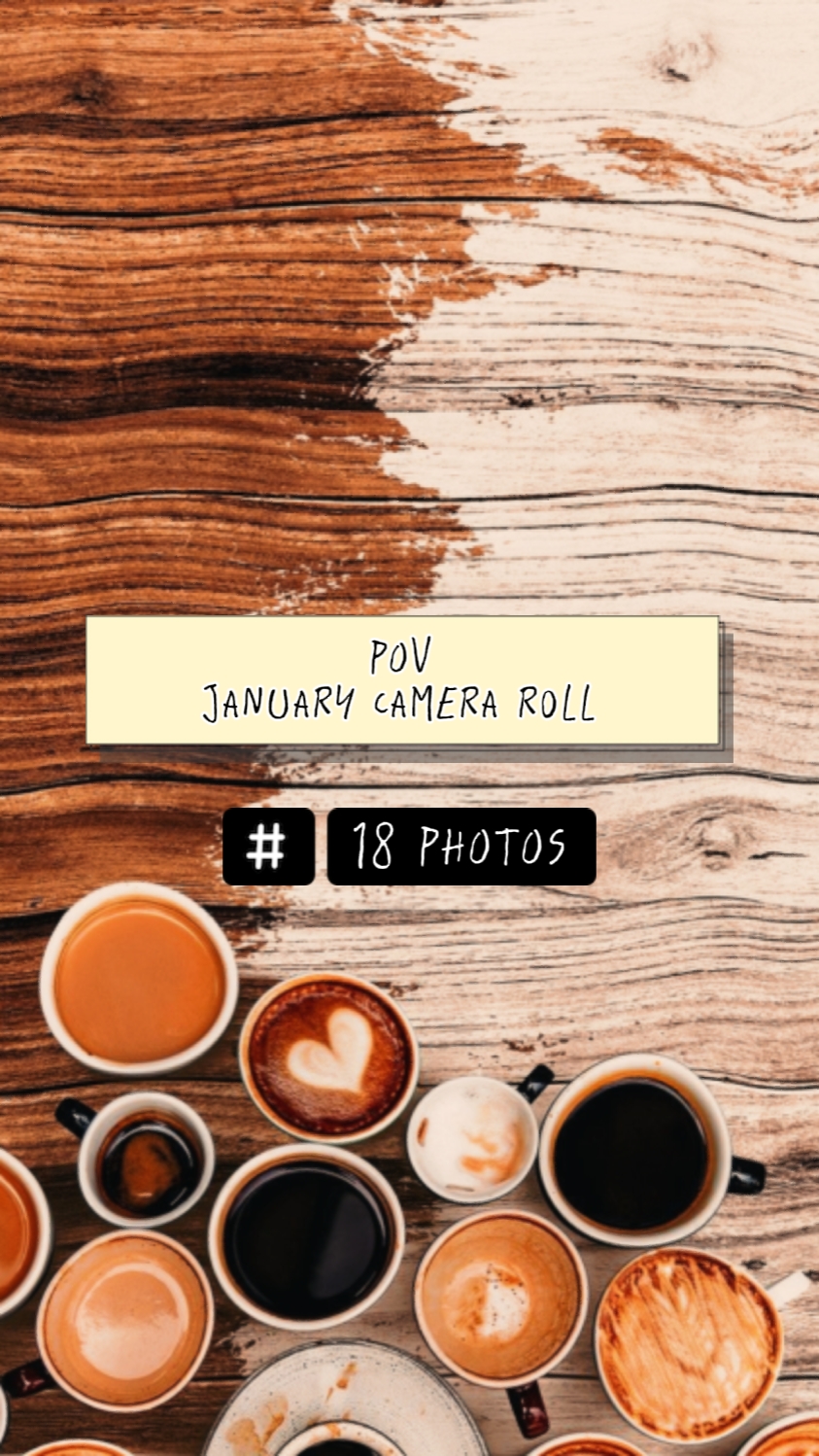 January Camera Roll 