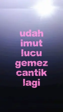 udah imut lucu gemes