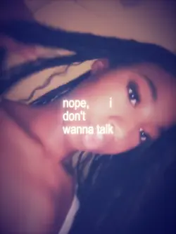 don’t wanna talkk 👍🏽