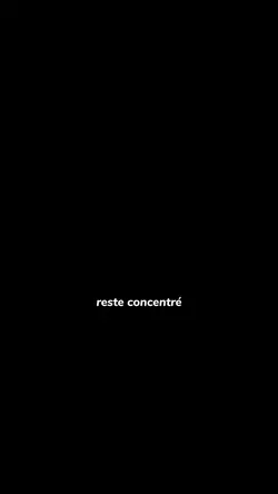 reste concentré