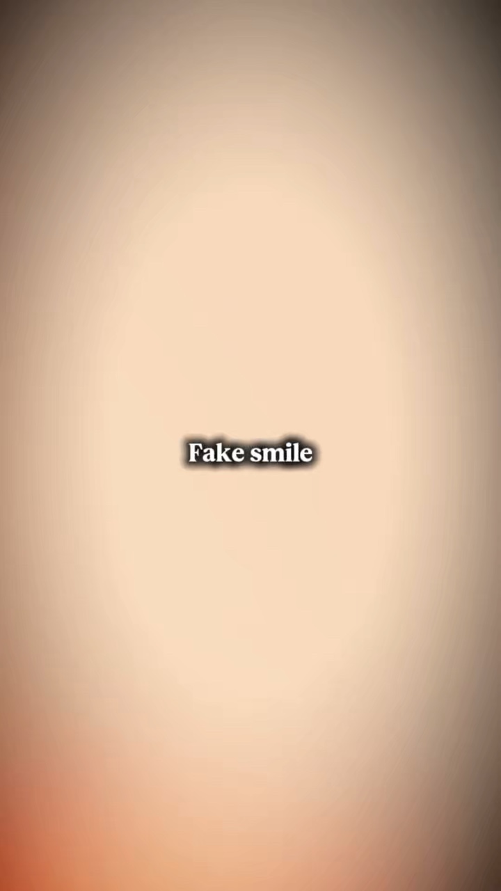 Fake smile 