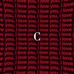 I love you C