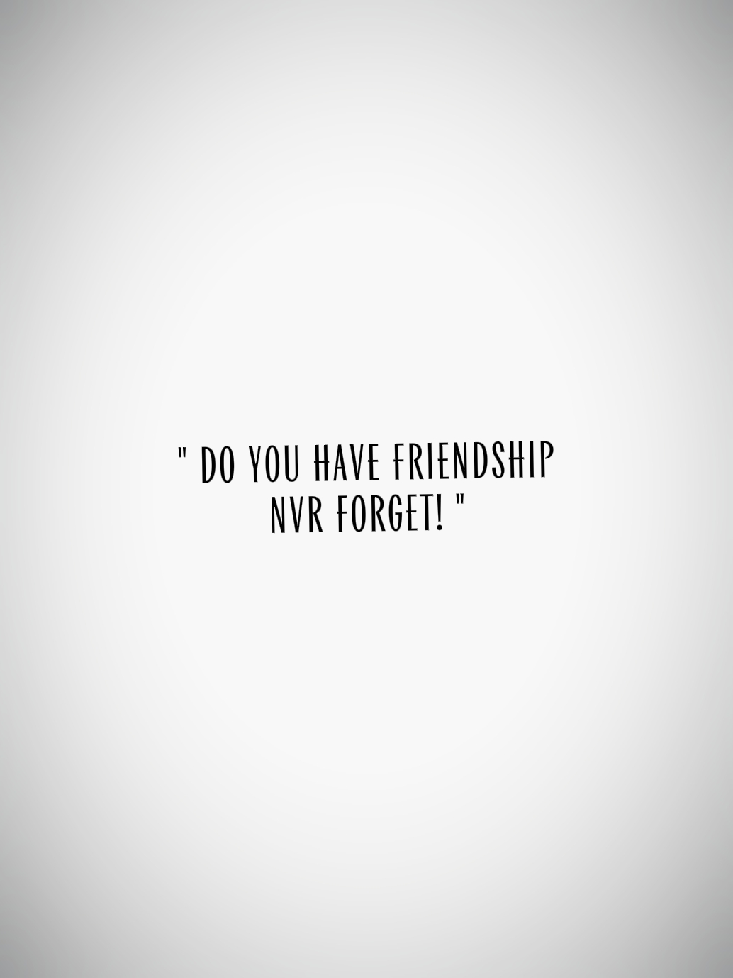 friendshp nvr oublier