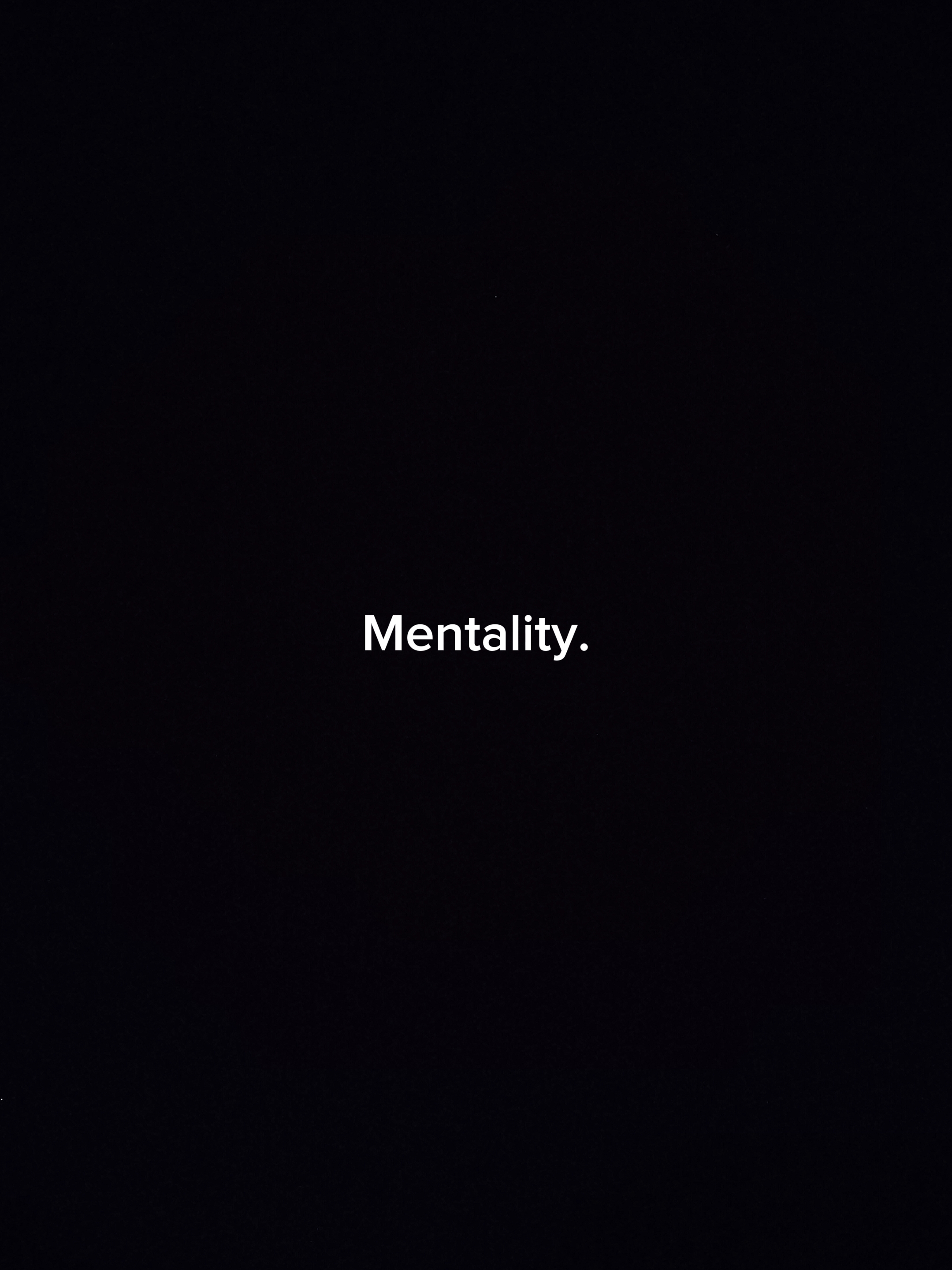 mentality.