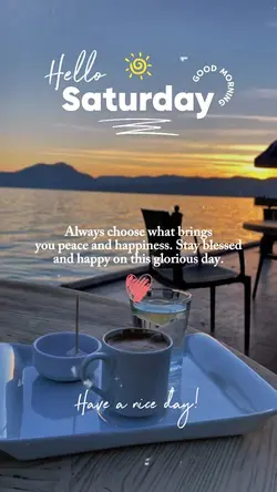 Hello Saturday 🤍