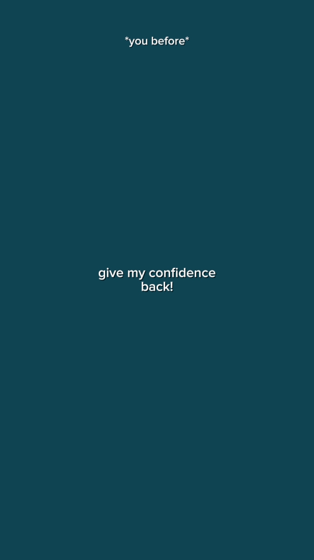 GiveMyConfidenceBack