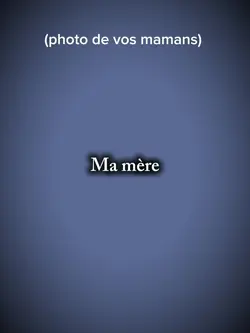 Ma mère 