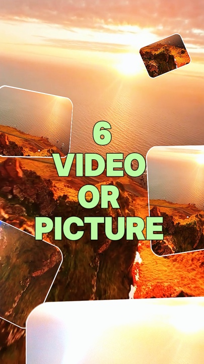 6 video or picture 