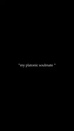 my platonic soulmate