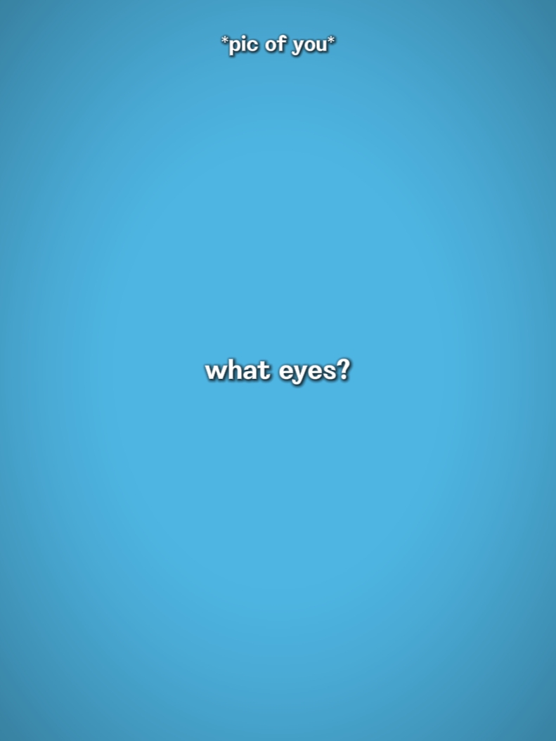 was Augen